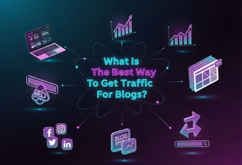 What Is The Best Way To Get Traffic For Blogs?